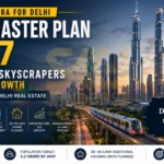 Delhi Master Plan 2047 allowing vertical development and 100+ floor skyscrapers