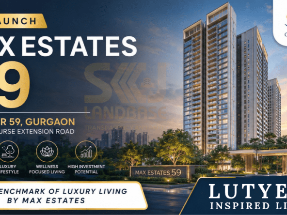 Max Estates 59 Gurgaon luxury residential project in Sector 59