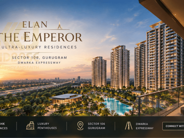 Elan The Emperor Gurgaon luxury residences Sector 106 Dwarka Expressway